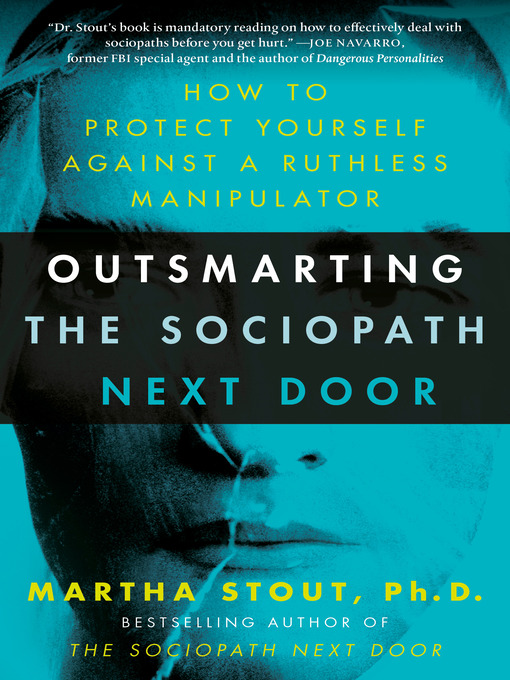 Title details for Outsmarting the Sociopath Next Door by Martha Stout - Available